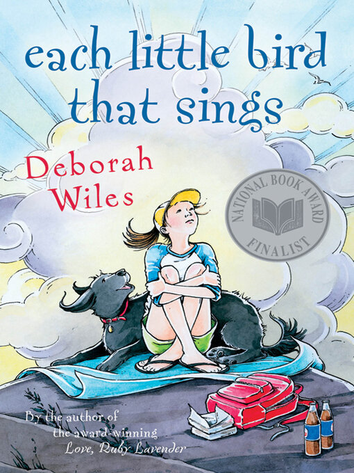 Title details for Each Little Bird That Sings by Deborah Wiles - Available